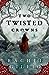 Two Twisted Crowns (The Shepherd King, #2)