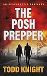 The Posh Prepper by Todd Knight