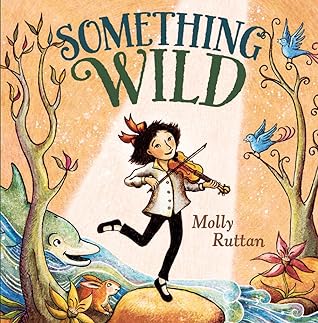 Something Wild by Molly Ruttan