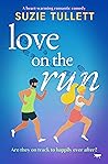 Love on the Run by Suzie Tullett