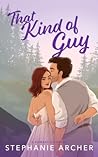 That Kind of Guy by Stephanie  Archer