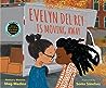 Evelyn Del Rey Is Moving Away by Meg Medina