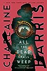 All the Dead Shall Weep (Gunnie Rose, #5)