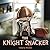 The Knight Snacker