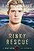 Risky Rescue by Laura     Scott