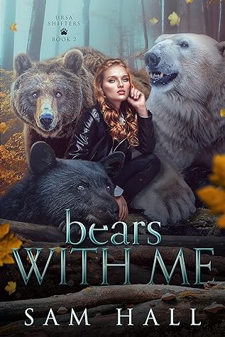 Bears With Me by Sam   Hall