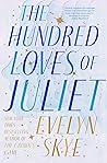 The Hundred Loves of Juliet by Evelyn Skye