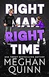 Right Man, Right Time by Meghan Quinn