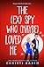 The [ex] Spy Who [maybe] Loved Me (Swan Cove, #2)