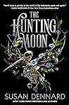 The Hunting Moon (The Luminaries, #2)