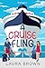 A Cruise Fling by Laura Brown