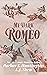 My Dark Romeo (Dark Prince Road, #1)