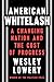 American Whitelash by Wesley Lowery