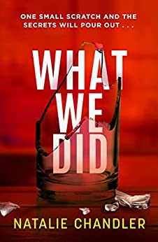 What We Did by Natalie Chandler