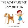 The Adventures of Izzy and Ella