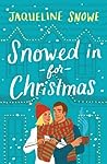 Snowed In for Christmas by Jaqueline Snowe