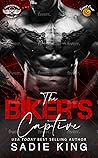 The Biker's Captive by Sadie  King