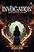 Invocation (Days of Iron and Clay Book 1)