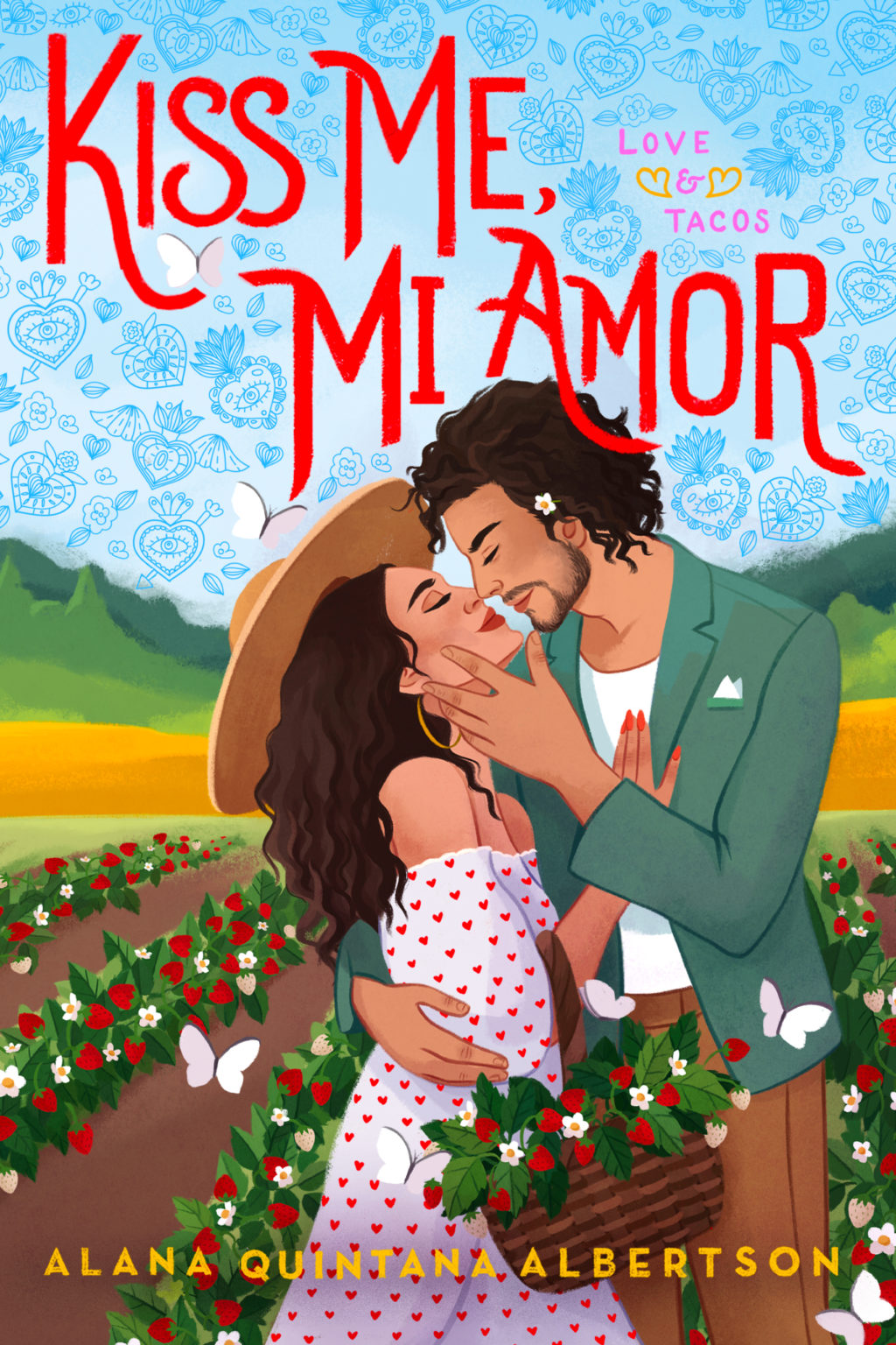 Kiss Me, Mi Amor by Alana Quintana Albertson