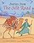 Stories from the Silk Road