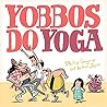 Yobbos do yoga by Phillip Gwynne