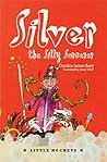 Silver the Silly Sorcerer by Candice Lemon-Scott