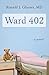 Ward 402 by Ronald J. Glasser