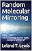 Random Molecular Mirroring