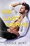 His Last Nerve by Cassie Mint