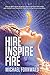 Hire Inspire Fire: How to s...