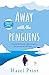 Away with the Penguins