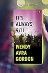 It’s Always 9/11 by Wendy Avra Gordon