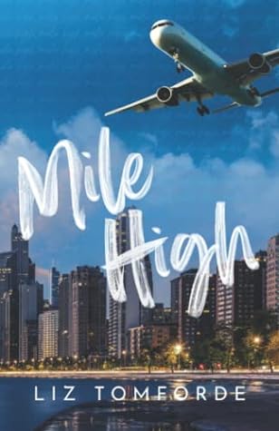 Mile High by Liz Tomforde