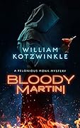 Bloody Martini: A Felonious Monk Mystery (The Felonious Monk Mysteries)