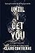 Until I Get You (Fairview Hockey, #1)