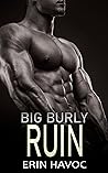 Big Burly Ruin by Erin Havoc