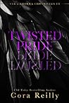 Twisted Pride by Cora Reilly