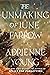 The Unmaking of June Farrow by Adrienne Young