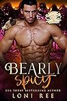 Bearly Spicy by Loni Ree