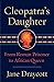 Cleopatra's Daughter: From Roman Prisoner to African Queen