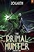 The Primal Hunter 6 (The Pr...