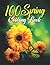 100 Spring Coloring Book: T...