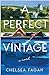 A Perfect Vintage by Chelsea Fagan