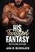 His Twisted Fantasy by Ana C. Blacklace