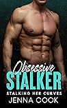 Obsessive Stalker by Jenna Cook