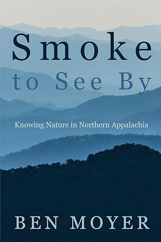 Smoke to See By by Ben Moyer