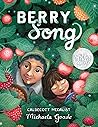 Berry Song by Michaela Goade