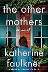 The Other Mothers by Katherine Faulkner