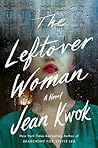 The Leftover Woman by Jean Kwok