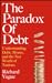 The Paradox of Debt: A New Path to Prosperity Without Crisis